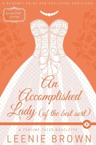 Cover of An Accomplished Lady (of the Best Sort)
