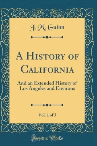 Cover of A History of California, Vol. 1 of 3