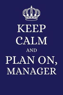 Book cover for Keep Calm and Plan on Manager