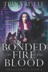 Book cover for Bonded by Fire and Blood