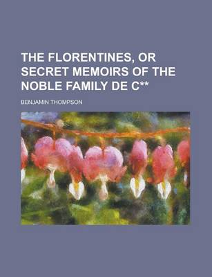 Book cover for The Florentines, or Secret Memoirs of the Noble Family de C**