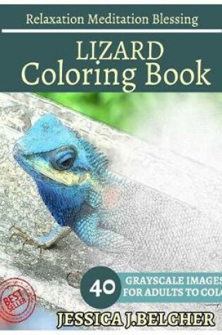 Cover of Lizard Coloring Book for Adults Relaxation Meditation Blessing