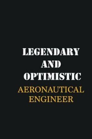 Cover of Legendary and Optimistic aeronautical engineer