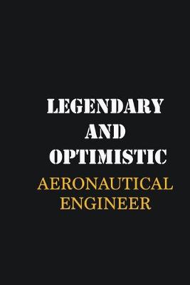 Book cover for Legendary and Optimistic aeronautical engineer