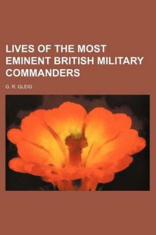 Cover of Lives of the Most Eminent British Military Commanders