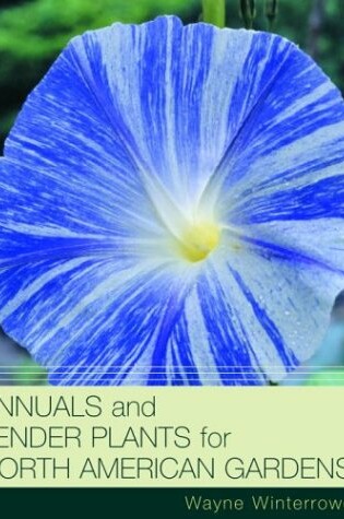 Cover of Annuals and Tender Plants for North American Gardens