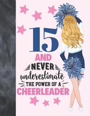 Book cover for 15 And Never Underestimate The Power Of A Cheerleader