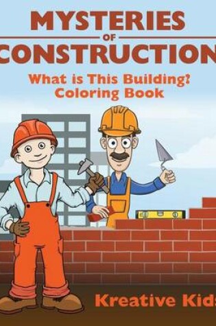 Cover of Mysteries of Construction