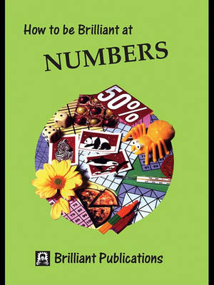 Book cover for How to Be Brilliant at Numbers