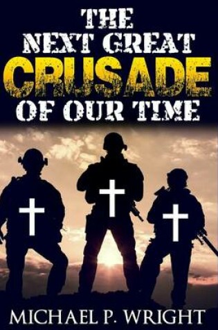 Cover of The Next Great Crusade of Our Time