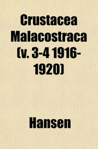 Cover of Crustacea Malacostraca (V. 3-4 1916-1920)