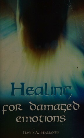 Cover of Healing for Damaged Emotions