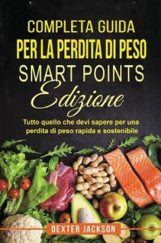 Cover of Completa Guida Per La Perdita Di Peso - Smart Points Edizione
