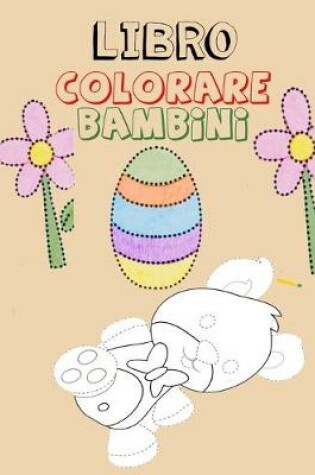 Cover of Libro Colorare Bambini