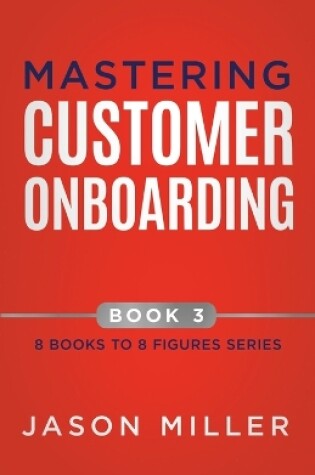 Cover of Mastering Customer Onboarding