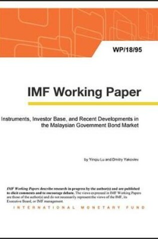 Cover of Instruments, Investor Base, and Recent Developments in the Malaysian Government Bond Market