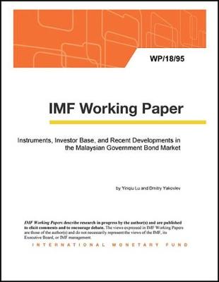 Book cover for Instruments, Investor Base, and Recent Developments in the Malaysian Government Bond Market