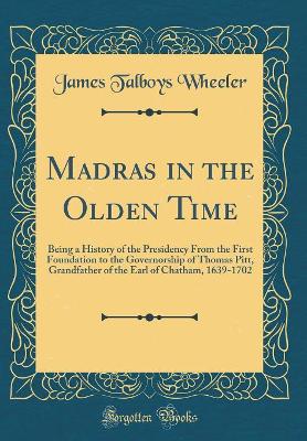 Book cover for Madras in the Olden Time