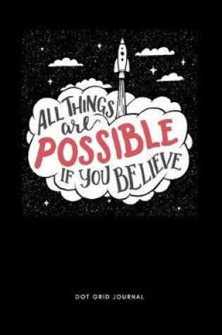Cover of All Things Are Possible If Your Believe
