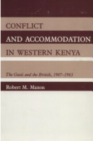 Cover of Conflict and Accommodation in Western Kenya