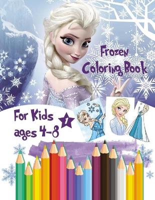 Book cover for Frozen Coloring Books For Kids Ages 4-8 1