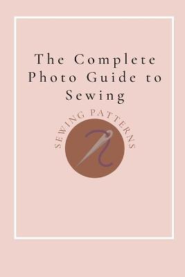 Book cover for The Complete Photo Guide to Sewing