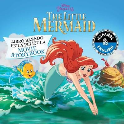 Cover of Disney the Little Mermaid: Movie Storybook / Libro Basado En La Película (English-Spanish)