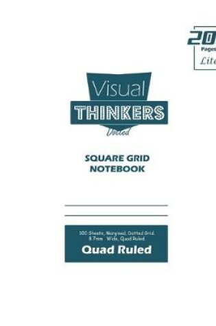 Cover of Visual Thinkers (Lite) Square Grid, Quad Ruled, Composition Notebook, 100 Sheets, Large Size 8 x 10 Inch White Cover