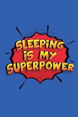 Book cover for Sleeping Is My Superpower