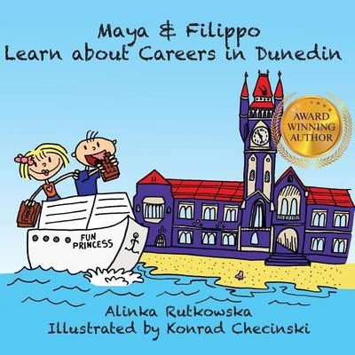 Book cover for Maya & Filippo Learn about Careers in Dunedin