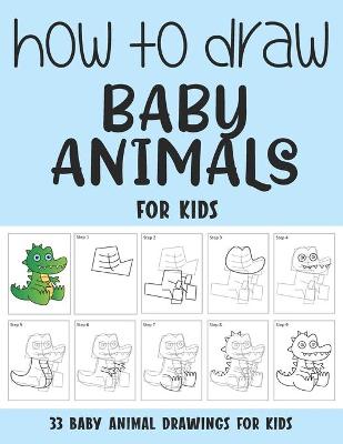 Book cover for How to Draw Baby Animals for Kids