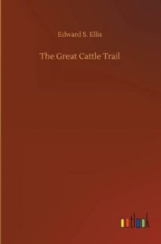 Cover of The Great Cattle Trail