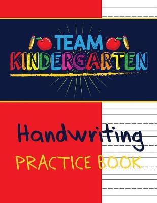 Book cover for Team Kindergarten Handwriting Practice Book