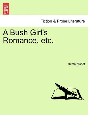 Book cover for A Bush Girl's Romance, Etc.