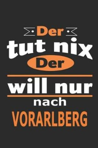 Cover of Der tut nix Der will nur nach Vorarlberg