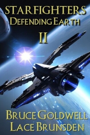 Cover of Starfighters Defending Earth Book II