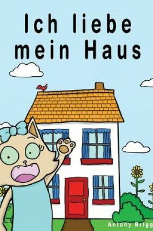 Cover of Ich liebe mein Haus