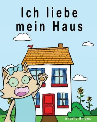 Book cover for Ich liebe mein Haus