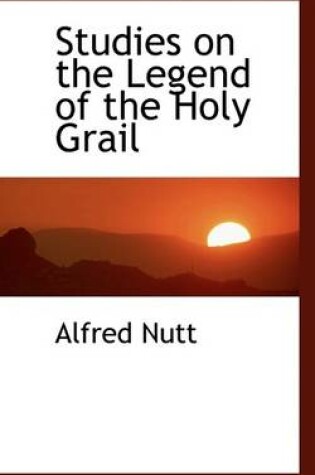 Cover of Studies on the Legend of the Holy Grail