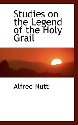 Book cover for Studies on the Legend of the Holy Grail