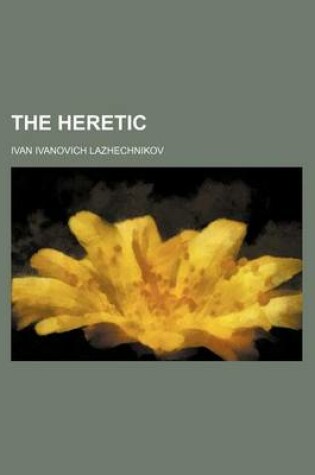 Cover of The Heretic