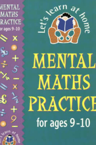 Cover of Mental Maths Practice for 9-10 Year Olds