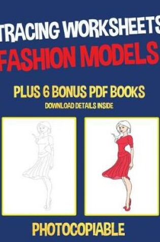 Cover of Tracing Worksheets (Fashion Models)
