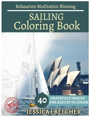 Book cover for Sailing Coloring Book for Adults Relaxation Meditation Blessing