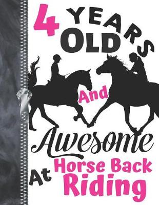 Book cover for 4 Years Old And Awesome At Horse Back Riding