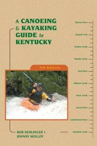 Cover of A Canoeing and Kayaking Guide to Kentucky