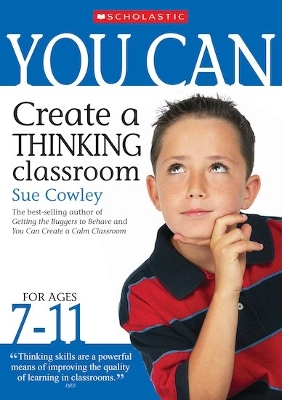 Cover of You Can Create a Thinking Classroom for Ages 7-11