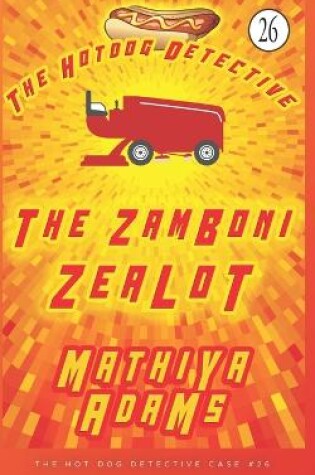 Cover of The Zamboni Zealot