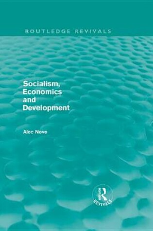 Cover of Socialism, Economics and Development (Routledge Revivals)