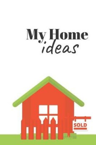 Cover of My Home Ideas